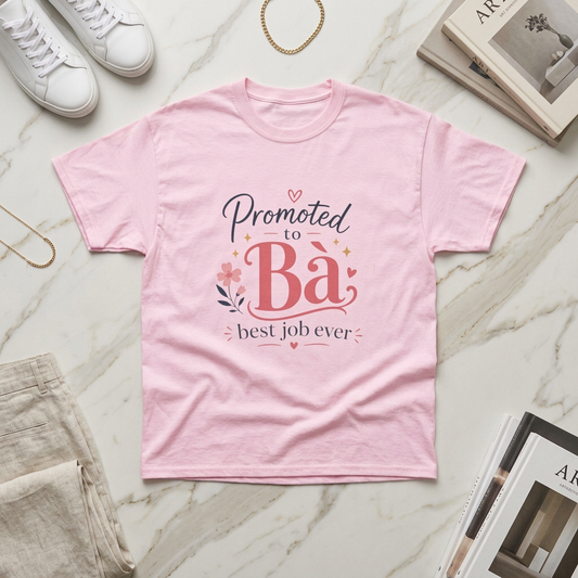 "Promoted to Bà Best Job Ever" T-Shirt — Vietnamese American New Grandma Gift
