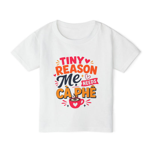 "Tiny Reason Mẹ's Needs Cà Phê" Toddler T-Shirt — Colorful Vietnamese Kids Graphic Tee