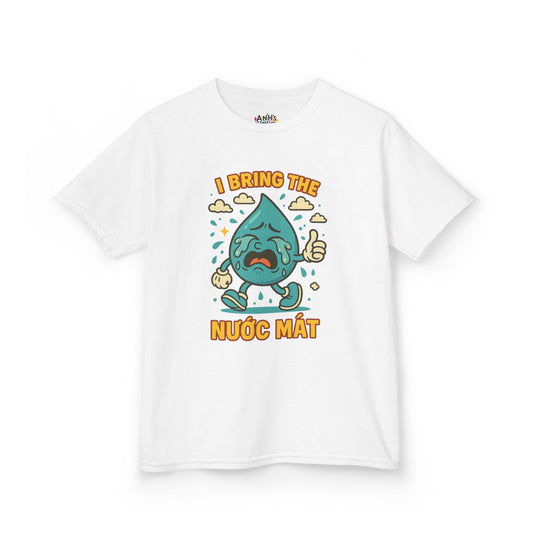Youth Funny Graphic Tee - "I Bring The Nước Mắt"
