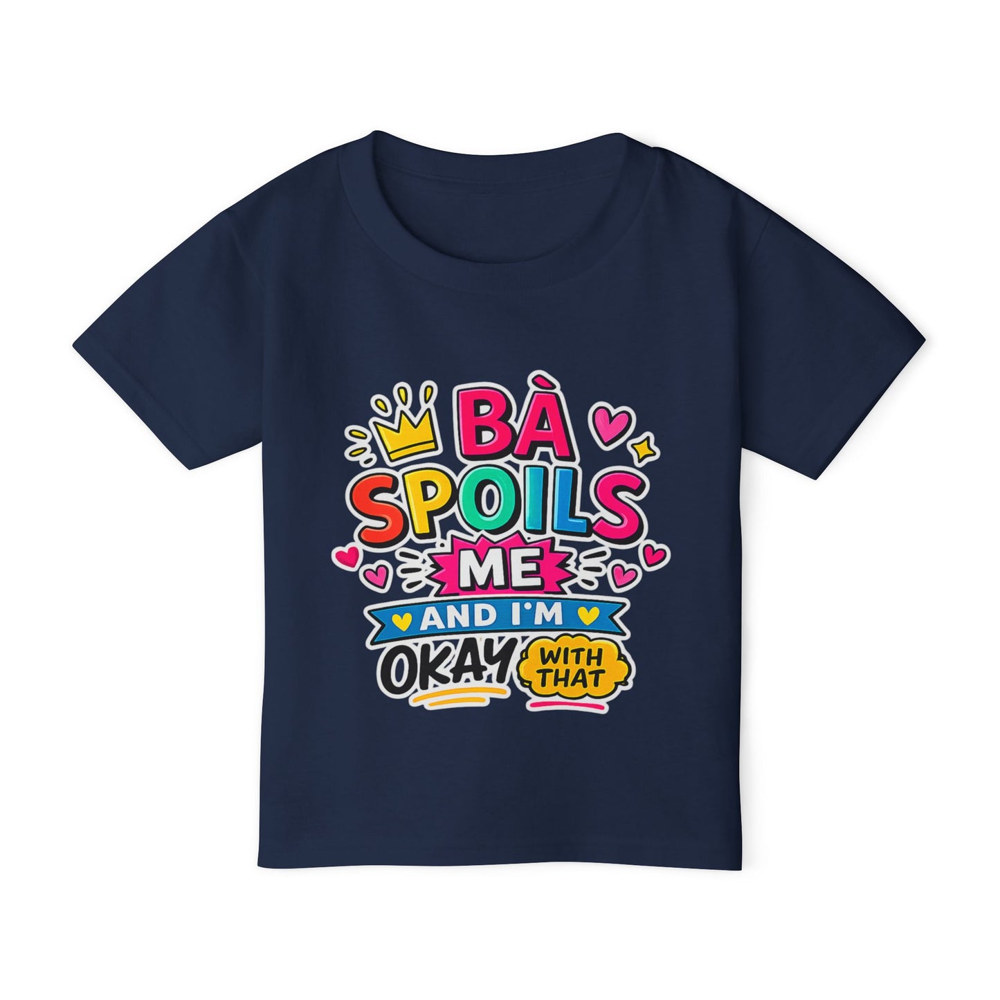 "Bà Spoils Me and I'm Okay With That" Toddler Tee — Funny Vietnamese American Grandma Spoiled Kids Shirt