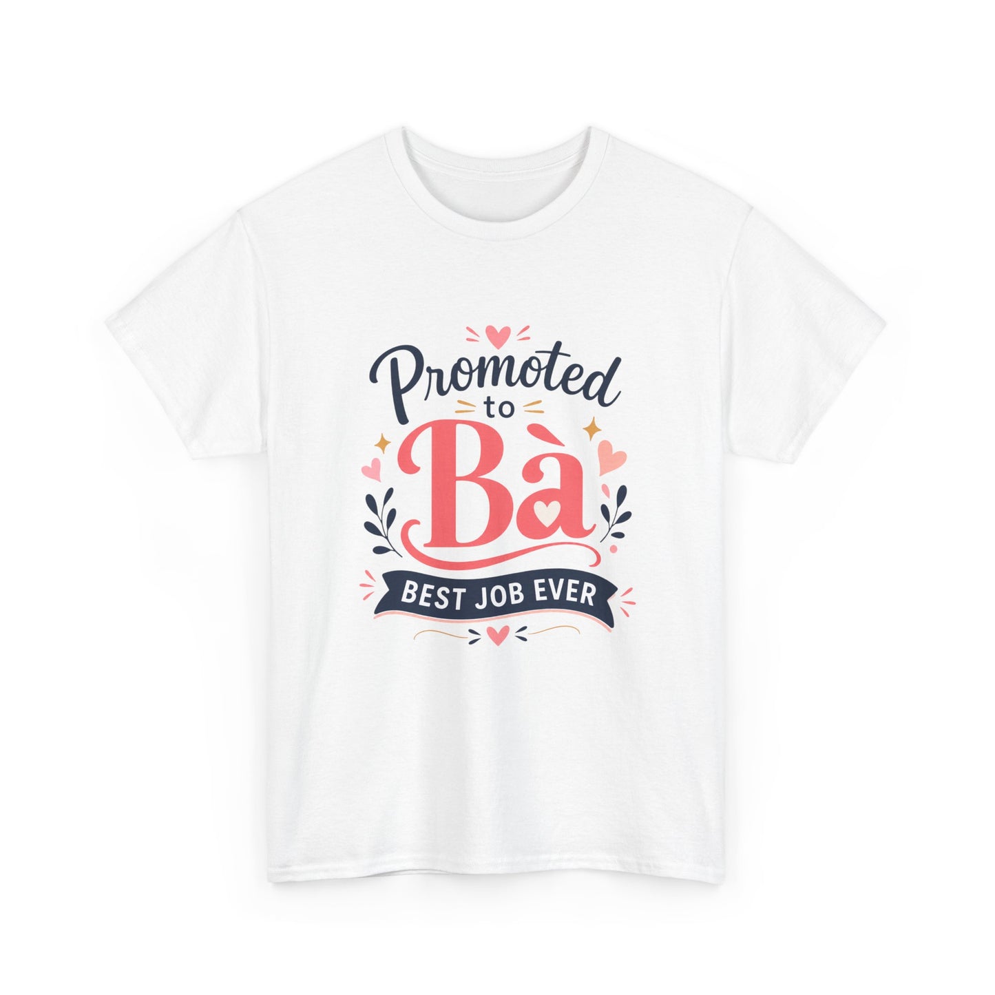 "Promoted to Bà Best Job Ever" Vietnamese American New Grandma Gift Tee