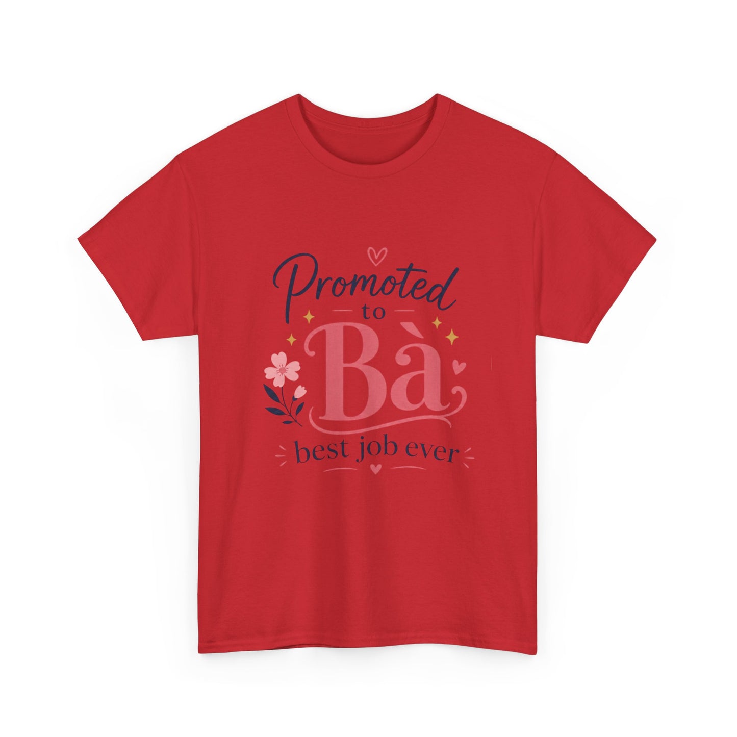 "Promoted to Bà Best Job Ever" T-Shirt — Vietnamese American New Grandma Gift