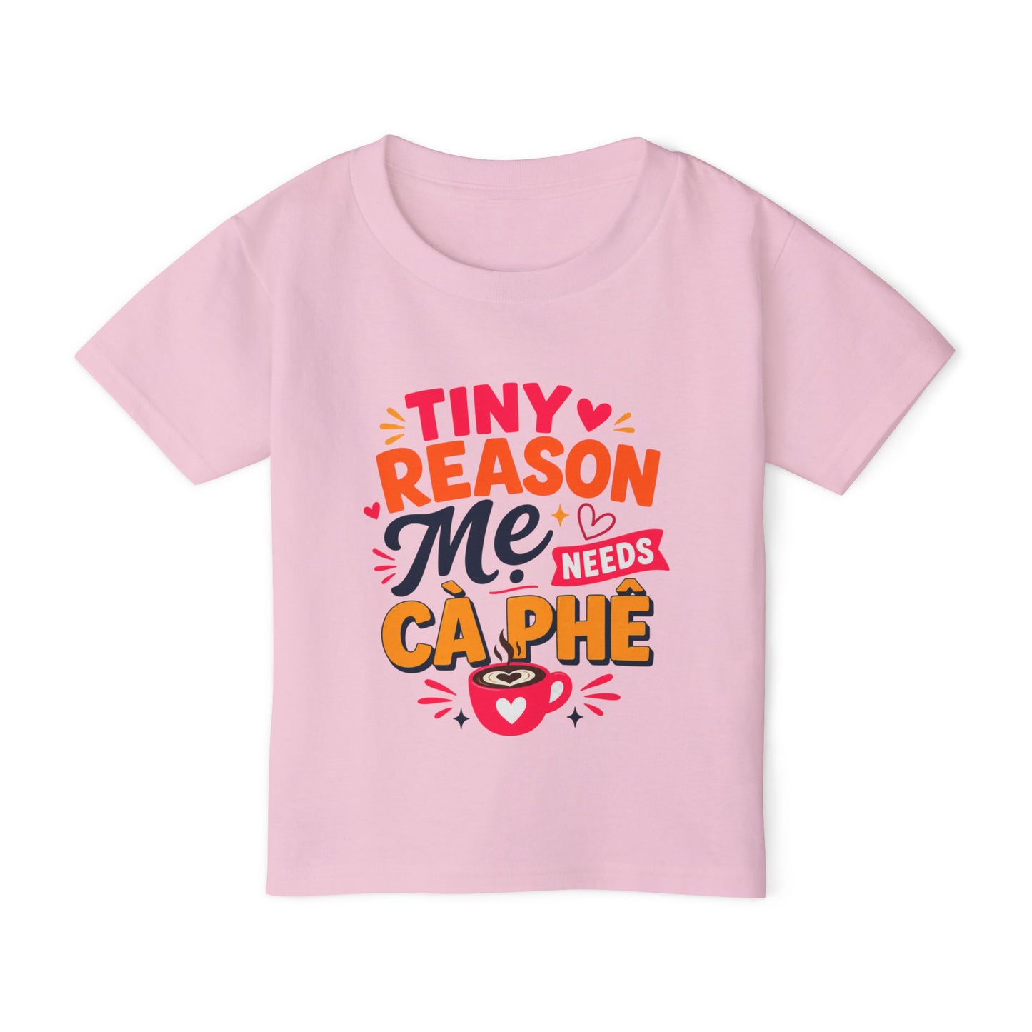 "Tiny Reason Mẹ's Needs Cà Phê" Toddler T-Shirt — Colorful Vietnamese Kids Graphic Tee