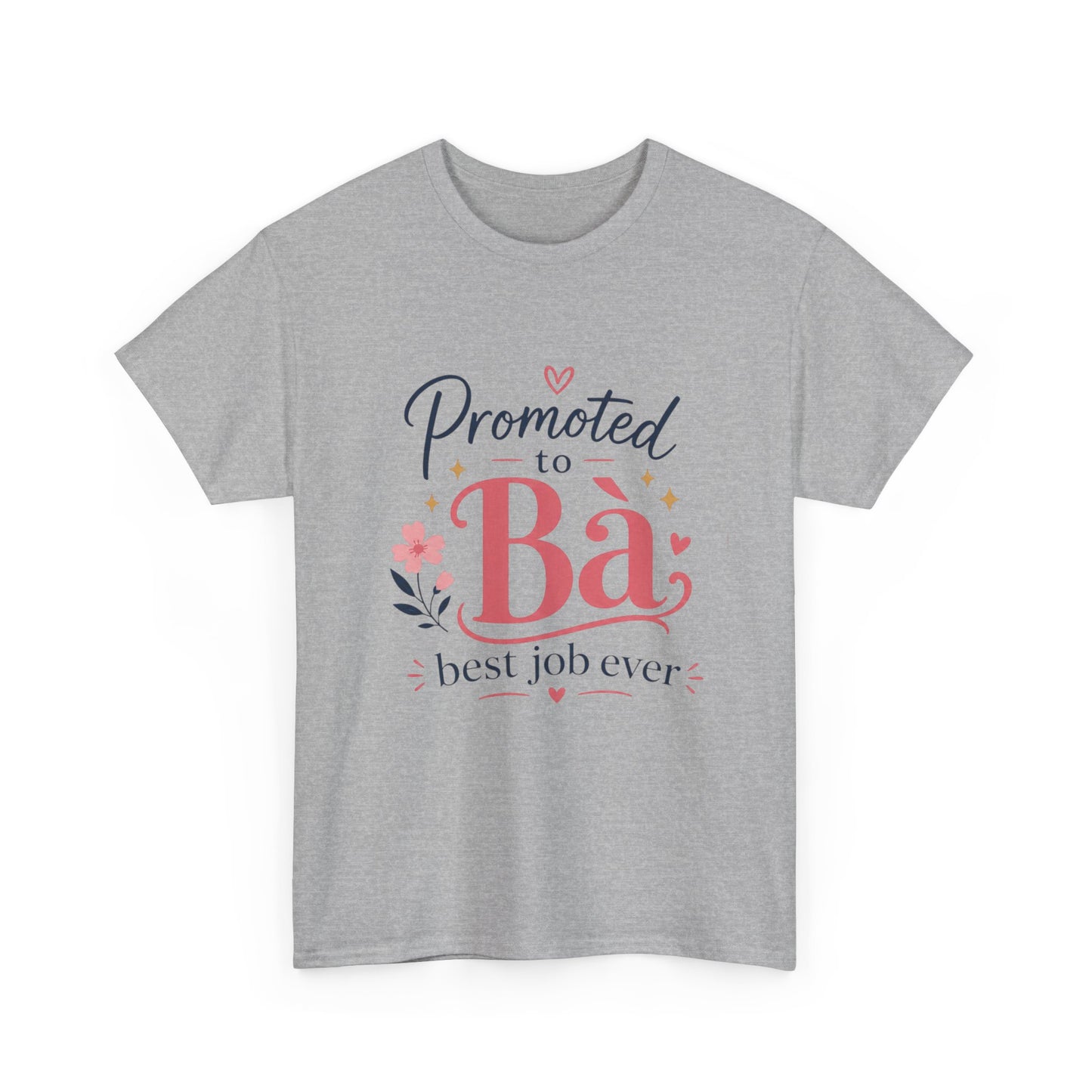 "Promoted to Bà Best Job Ever" T-Shirt — Vietnamese American New Grandma Gift