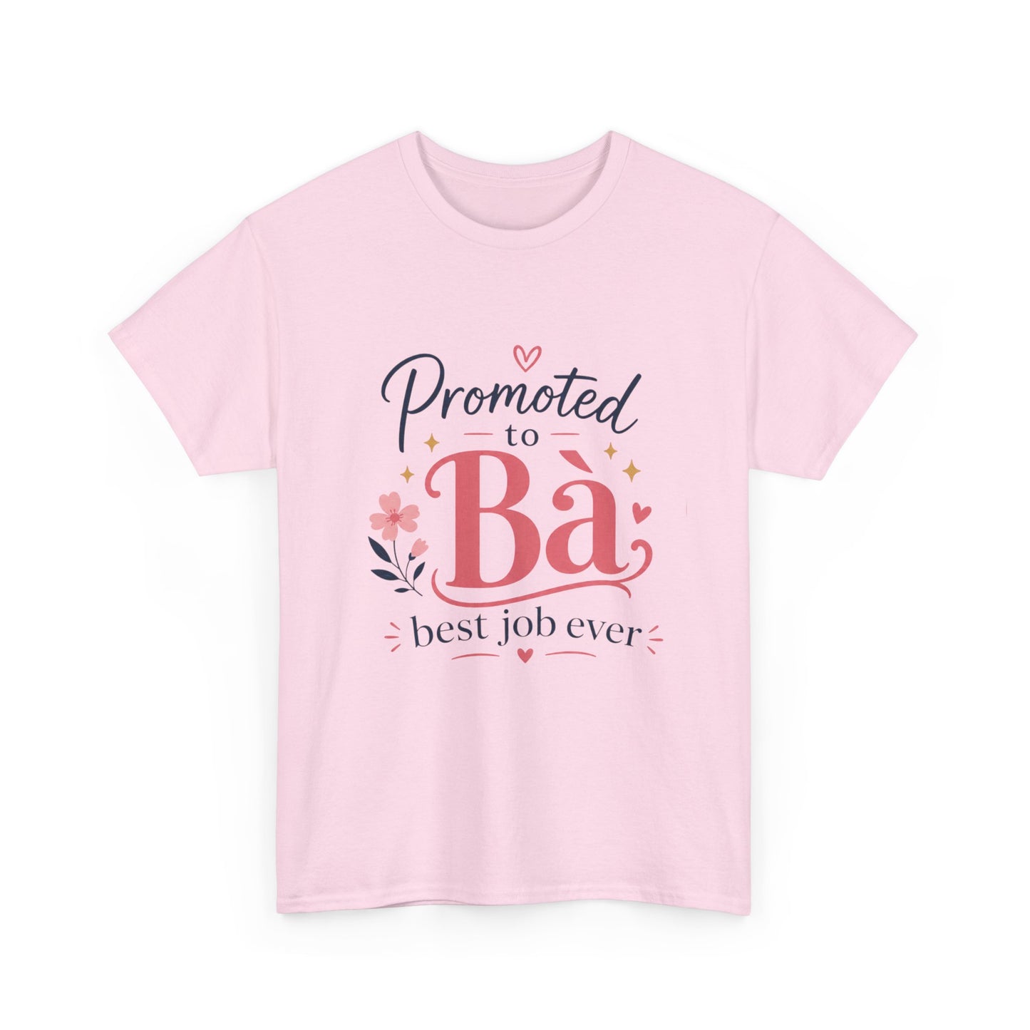 "Promoted to Bà Best Job Ever" T-Shirt — Vietnamese American New Grandma Gift