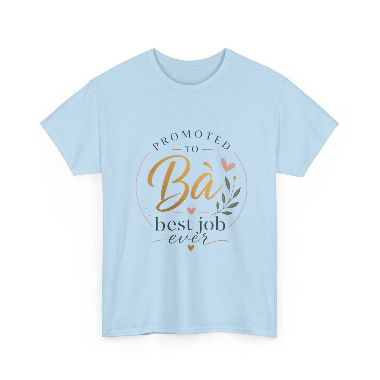 "Promoted to Bà Best Job Ever" Vietnamese American Celebration T-Shirt