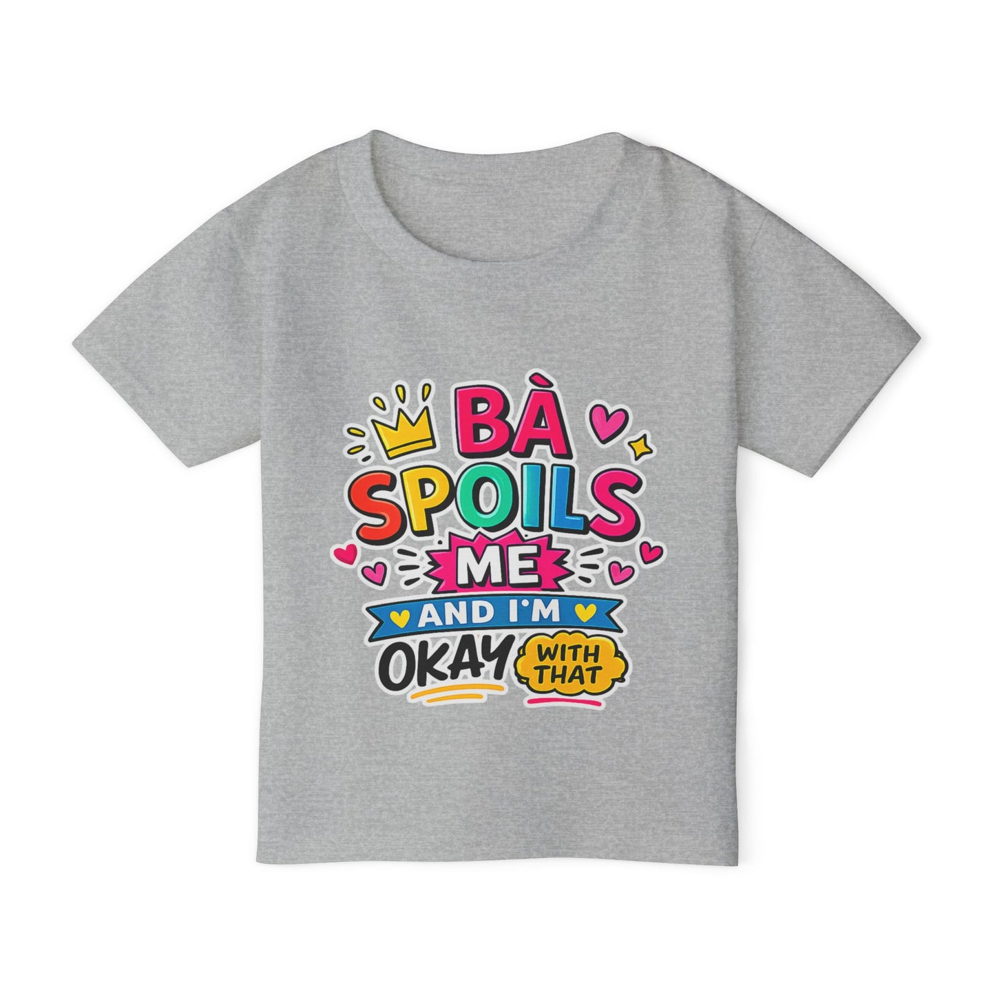 "Bà Spoils Me and I'm Okay With That" Toddler Tee — Funny Vietnamese American Grandma Spoiled Kids Shirt