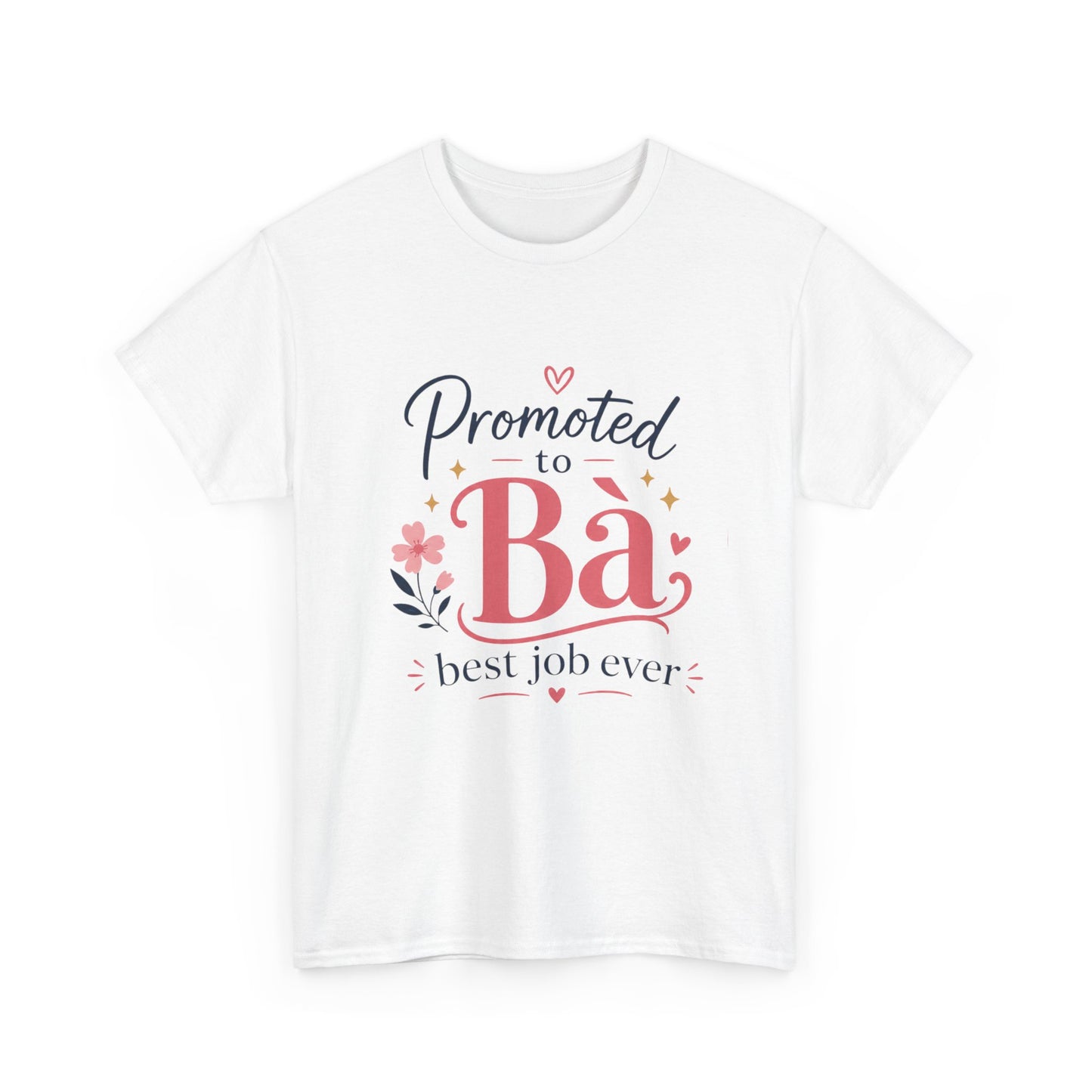 "Promoted to Bà Best Job Ever" T-Shirt — Vietnamese American New Grandma Gift