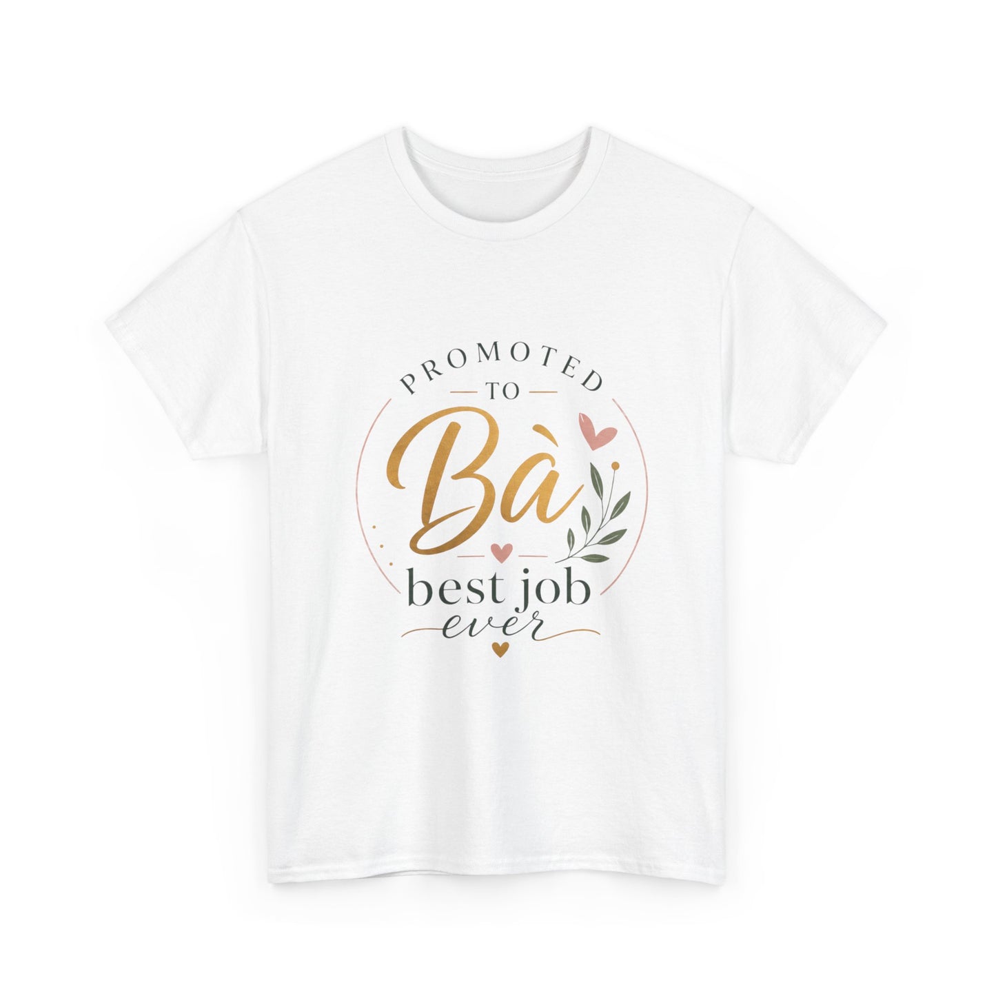 "Promoted to Bà Best Job Ever" Vietnamese American Celebration T-Shirt