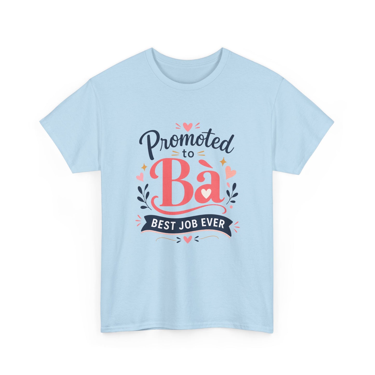 "Promoted to Bà Best Job Ever" Vietnamese American New Grandma Gift Tee