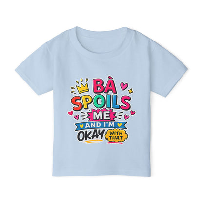 "Bà Spoils Me and I'm Okay With That" Toddler Tee — Funny Vietnamese American Grandma Spoiled Kids Shirt