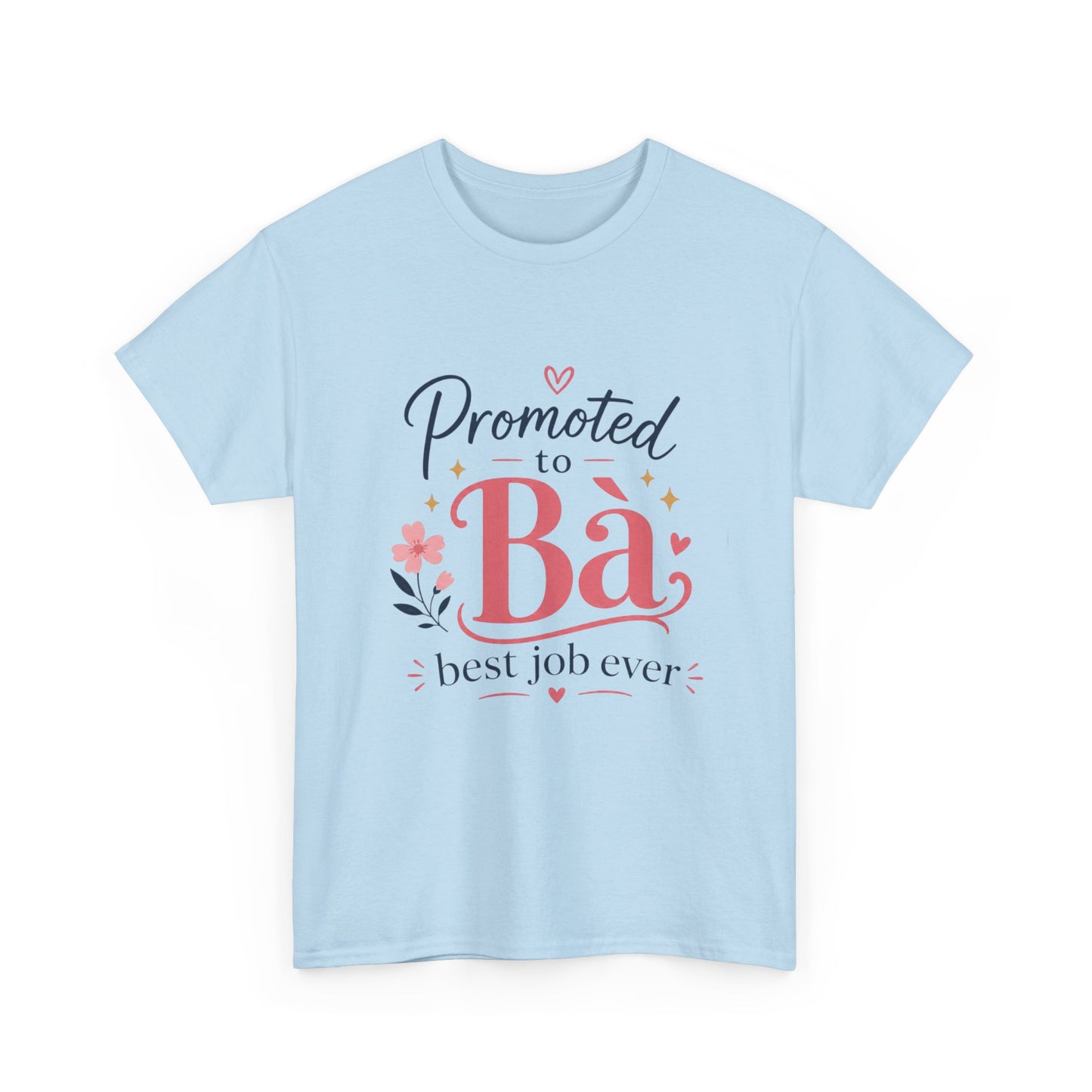 "Promoted to Bà Best Job Ever" T-Shirt — Vietnamese American New Grandma Gift