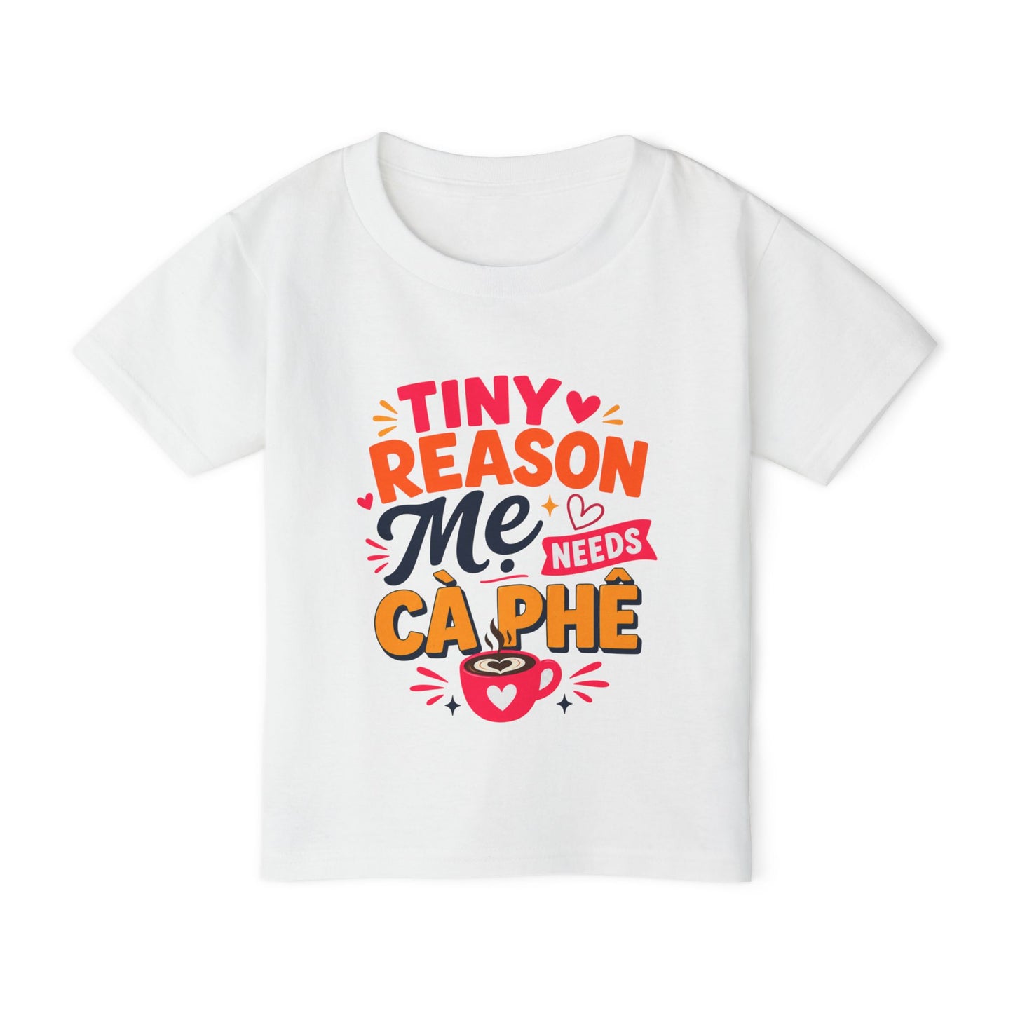 "Tiny Reason Mẹ's Needs Cà Phê" Toddler T-Shirt — Colorful Vietnamese Kids Graphic Tee