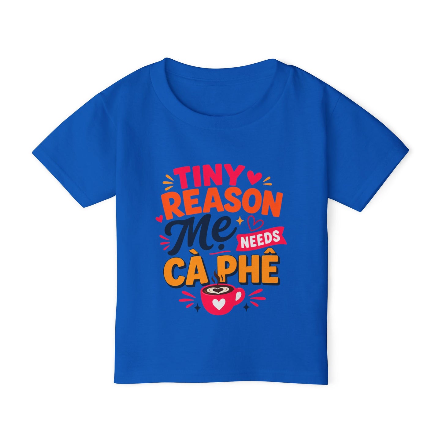 "Tiny Reason Mẹ's Needs Cà Phê" Toddler T-Shirt — Colorful Vietnamese Kids Graphic Tee
