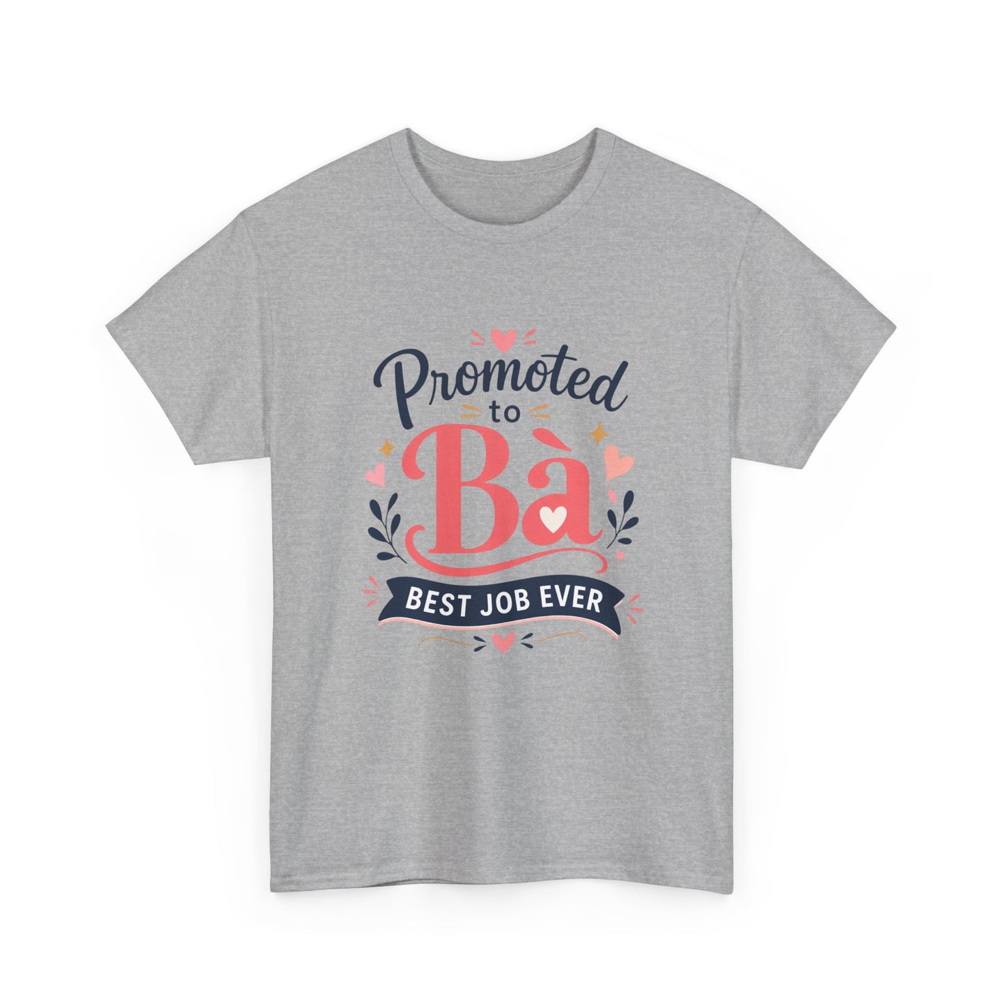 "Promoted to Bà Best Job Ever" Vietnamese American New Grandma Gift Tee