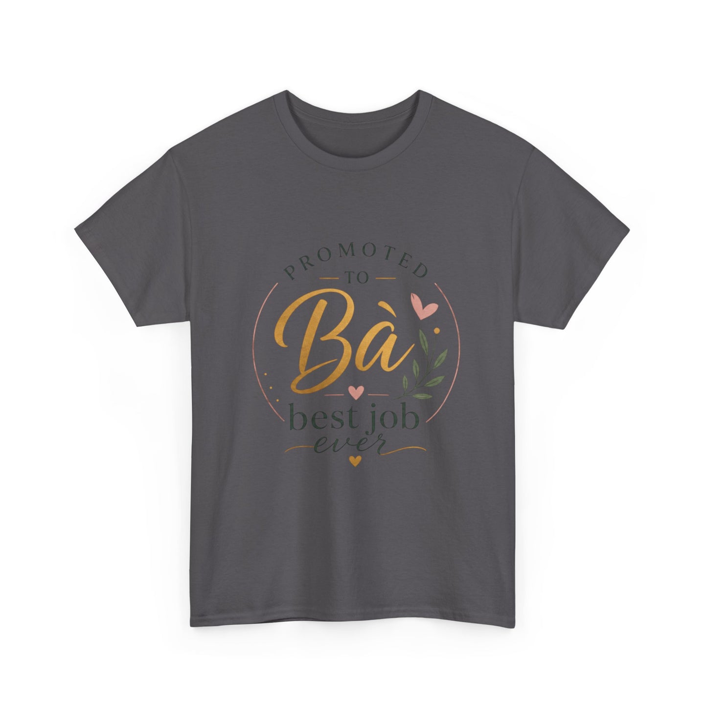 "Promoted to Bà Best Job Ever" Vietnamese American Celebration T-Shirt