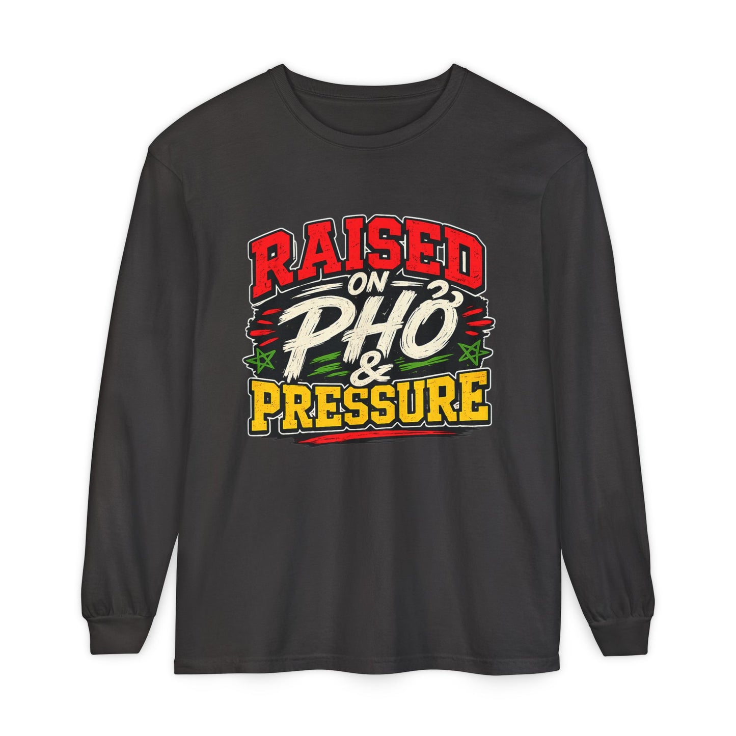 "Raised on Phở and Pressure" Vietnamese American Long Sleeve Tee