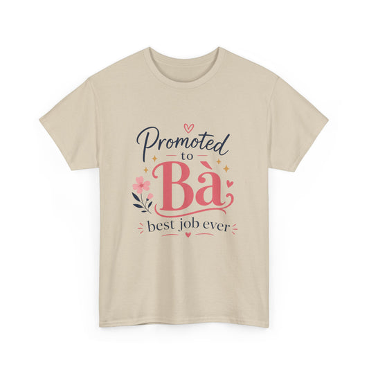 "Promoted to Bà Best Job Ever" T-Shirt — Vietnamese American New Grandma Gift