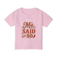 "Mẹ Said So" Toddler T-Shirt I Funny Vietnamese American Kids Tee